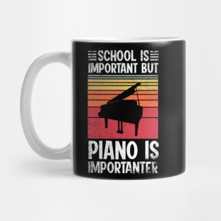 School Is Important But piano Is Importanter Funny Mug